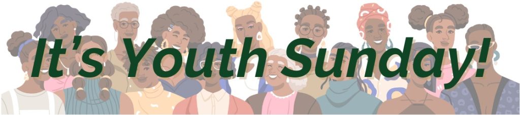 It's Youth Sunday (Teens)